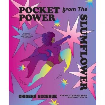 Pocket Power from the Slumflower: Know Your Worth and Act on It
