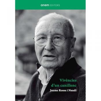 Vivencies D`un Canillenc - Jaume Rossa I Naudi (autor)