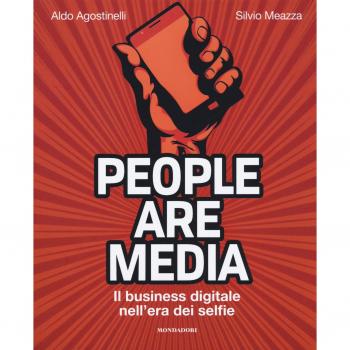 People are media. Il business digitale nell'era dei selfie