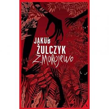 Jakub Żulczyk Zmorojewo