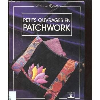 Petits ouvrages patchwork
