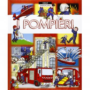 Pompieri. Mille immagini