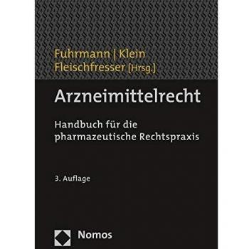 Arzneimittelrecht: Handbuch für die Rechtspraxis