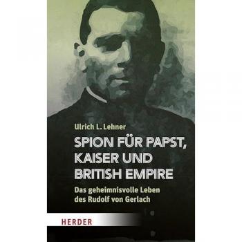 Spion für Papst, Kaiser und British Empire