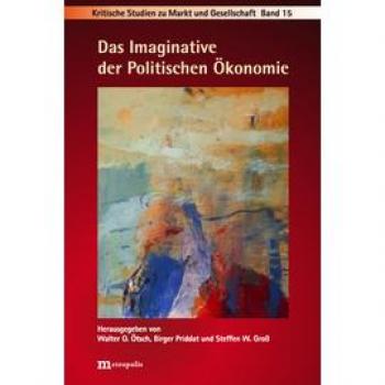 Das Imaginative der Politischen Ökonomie
