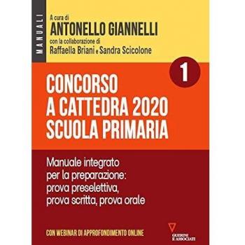 Concorso a cattedra 2020. Scuola primaria. Con aggiornamento online vol.1