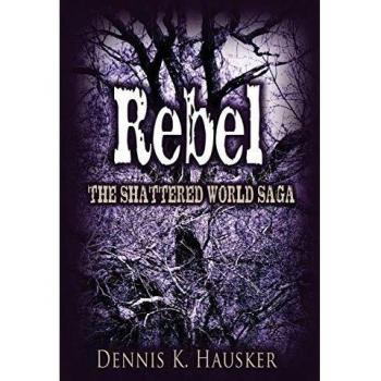 Rebel, The Shattered World Saga, Book 2