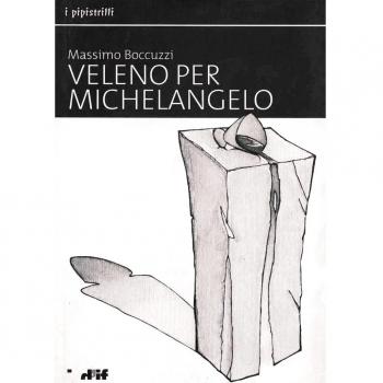 Boccuzzi Massimo VELENO PER MICHELANGELO 2003