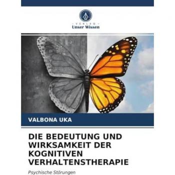 DIE BEDEUTUNG UND WIRKSAMKEIT DER KOGNITIVEN VERHALTENSTHERAPIE: Psychische Störungen