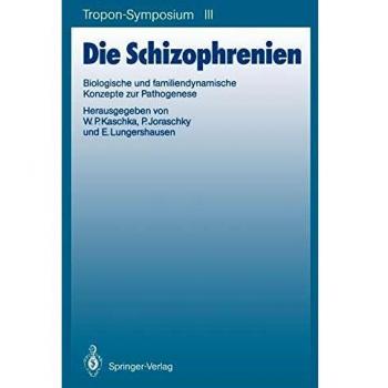 Die Schizophrenien: Biologische und Familiendynamische Konzepte zur Pathogenese (Bayer-ZNS-Symposium, 3, Band 3)