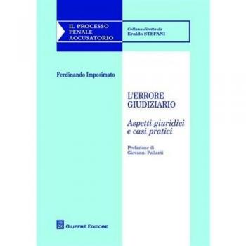 L' errore giudiziario. Aspetti giuridici e casi pratici