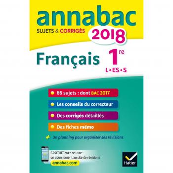 Français 1re séries L, ES, S : Sujets et corrigés