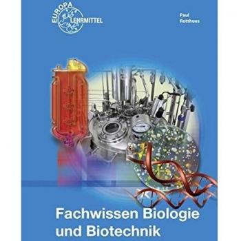 Fachwissen Biologie und Biotechnik