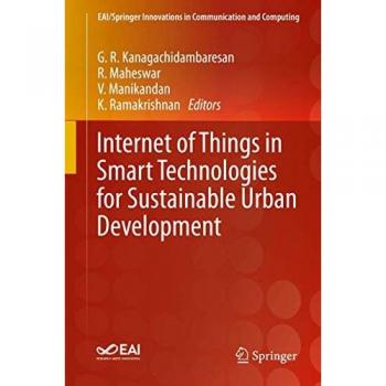 Internet of Things in Smart Technologies for Sustainable Urban Development (EAI/Springer Innovations in Communication and Computing)