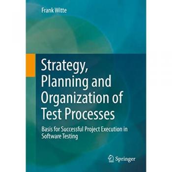Strategy, Planning and Organization of Test Processes