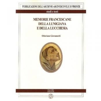 Memorie francescane della Lunigiana e della Lucchesia