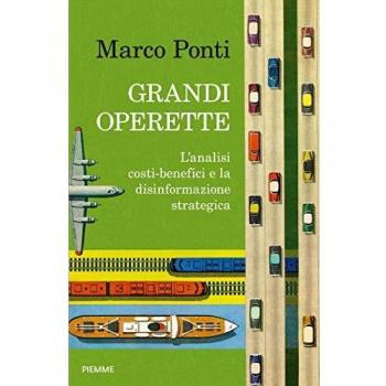 Grandi operette. L'analisi costi-benefici e la disinformazione strategica