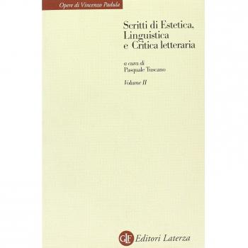 Scritti di estetica, linguistica e critica letteraria. Vol. 2: Critica letteraria e linguistica.