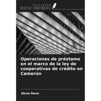 Rene, Akum: Operaciones de préstamo en el marco de la ley de cooperativas de crédito en Camerún