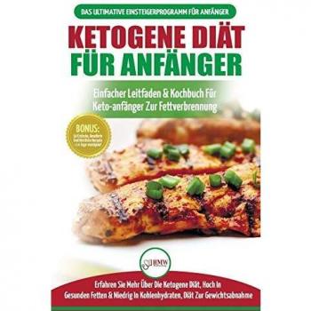Ketogene Diät Für Anfänger: Anfängerfehler Bei Der Ketogenen Diät Für Männer Und Frauen Endlich Aufgedeckt