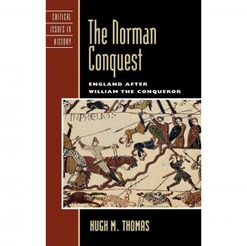 The Norman Conquest: England after William the Conqueror (Critical Issues in History)