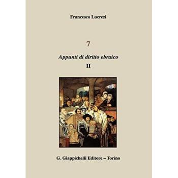 7. Appunti di diritto ebraico. Vol. 2 Francesco Lucrezi