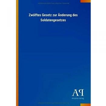 Zwölftes Gesetz zur Änderung des Soldatengesetzes