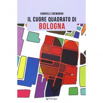 Il cuore quadrato di Bologna
