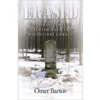 Erased: Vanishing Traces of Jewish Galicia in Present-Day Ukraine