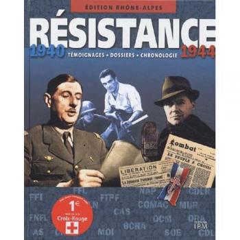Résistance 1940-1944: Edition Rhône-Alpes - Pierre Aymar-de-Broissia, Nicolas Jagora, Aurore de Neuville et Hamlaoui Mekachera