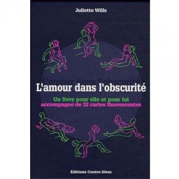 L'amour dans l'obscurité : Un livre pour elle et pour lui accompagné de 32 cartes fluorescentes