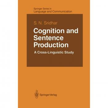 Cognition and Sentence Production: A Cross-Linguistic Study (Springer Series in Language and Communication) (Springer Series in Language and Communication, 22, Band 22)