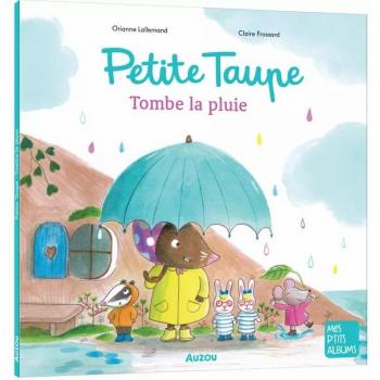 PETITE TAUPE - TOMBE LA PLUIE von Orianne Lallemand