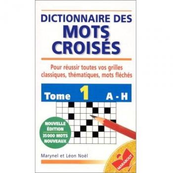 dictionnaire des mots croisés : de a à h, tome 1 noël, leon marabout