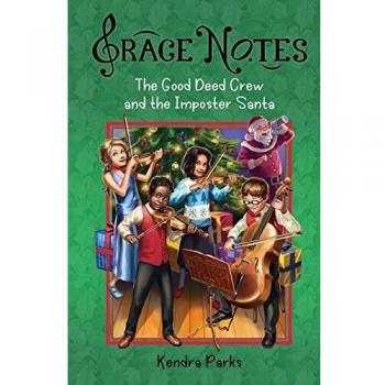 The Good Deed Crew and the Imposter Santa (Grace Notes, Band 2)