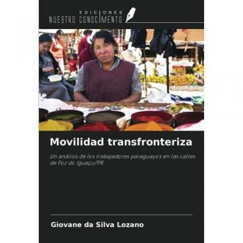 Da Silva Lozano, Giovane: Movilidad transfronteriza