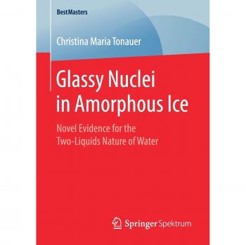 Glassy Nuclei in Amorphous Ice: Novel Evidence for the Two-Liquids Nature of Water (BestMasters)