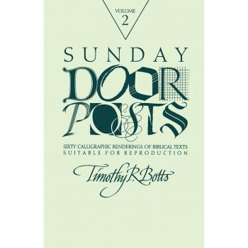 Sunday Door Posts II: Sixty Calligraphic Renderings of Biblical Texts Suitable for Reproduction (Sunday Doorposts)