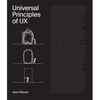 Universal Principles of UX: 100 Timeless Strategies to Create Positive Interactions between People and Technology (4) (Rockport Universal, Band 4)