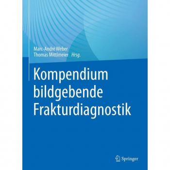 Kompendium bildgebende Frakturdiagnostik