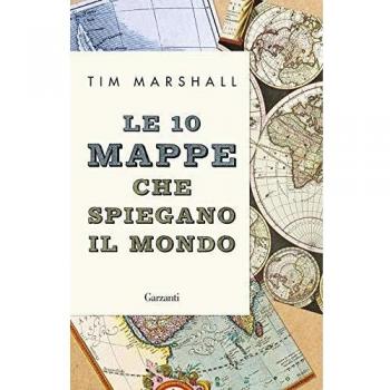 Le 10 mappe che spiegano il mondo