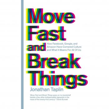Move Fast & Break Things