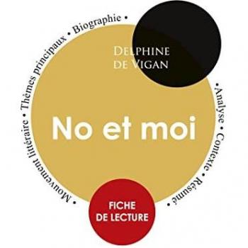 No et moi, de Delphine de Vigan - fiche de lecture