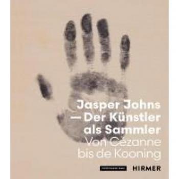 Jasper Johns - Der Künstler als Sammler