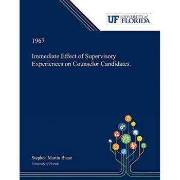 Immediate Effect of Supervisory Experiences on Counselor Candidates.