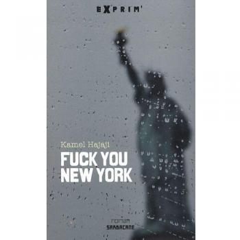 Fuck You New York - Kamel Hajaji