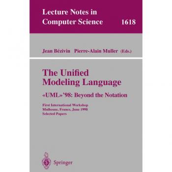 The Unified Modeling Language. '98: Beyond the Notation