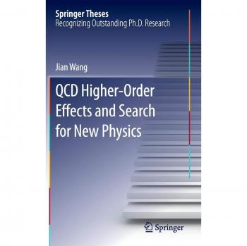 QCD Higher-Order Effects and Search for New Physics (Springer Theses)