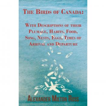 Ross, Alexander Milton: The Birds of Canada