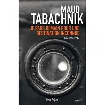 Maud Tabachnik Je Pars Demain Pour Une Destination Inconnue